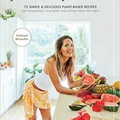 Download⚡️[PDF]❤️ Plant Over Processed: 75 Simple & Delicious Plant-Based Recipes for Nourishing You