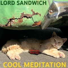 Lord Sandwich - Cool Meditation