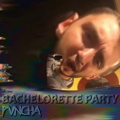 PVNCHA - Bachelorette Party