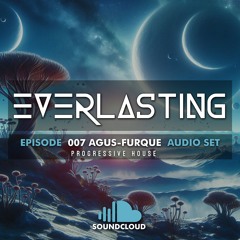 EVERLASTING Episode 007 Agus Furque