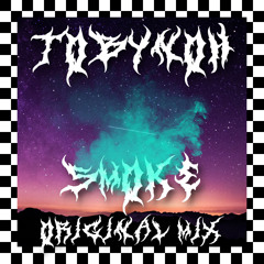SMOKE (Original Mix)[Free Download]