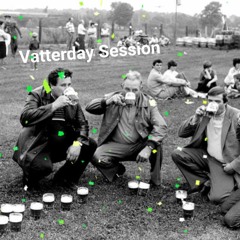 Vatterday Session 13.05.2021