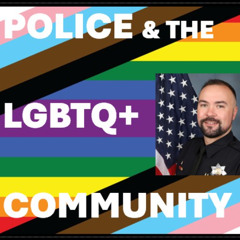 Police & The LGBTQ+ Community