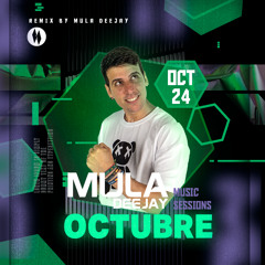 Sesion Octubre 2024 Mula Deejay