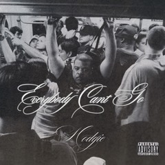 Everybody Can't Go