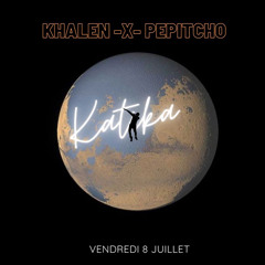 Khalen feat pepitcho [Katika ]