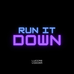 Lucas Vieira - Run It Down (Original Mix)
