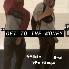 Get To The Money Ft. YPC Rambo