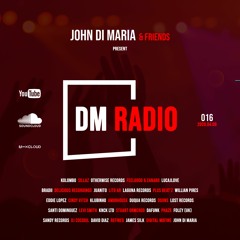 DM RADIO 016 | John Di Maria | 2021.04.09