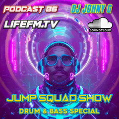 LIFE FM - JUMP SQUAD SHOW - DJ JOHNY G
