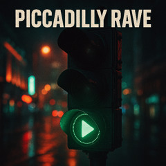 Piccadilly Rave