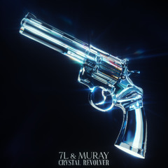 7L X MURAY - Crystal Revolver