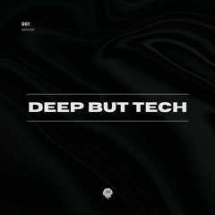 Deep But Tech #001