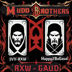 MUDD BROTHER$ Ft. Happy2BaGaud