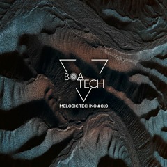 Melodic Techno 2021 #019 - Boatech