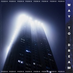 Way To Dream
