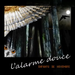 L'alarme Douce - Deepman & Luciole Langevine