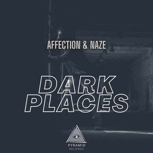Affection & Naze - Dark Places (OUT NOW)
