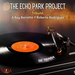 Se Traba - The Echo Park Project