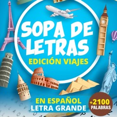 ✔PDF⚡️ Sopa de Letras en Espanol Letra Grande Edici?n Viajes: Descubre el Mundo en