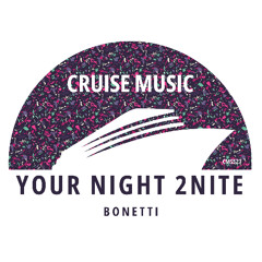 Bonetti - Your Night 2Nite (Radio Edit) [CMS527]