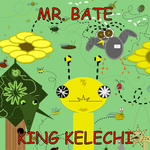 KING KELECHI - MR BATE