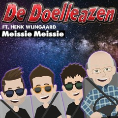 De Doelleazen Ft. Henk Wijngaard - Meissie Meissie