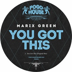 MARIX GREEN - You Got This (Original Mix) PHR326 ll POGO HOUSE
