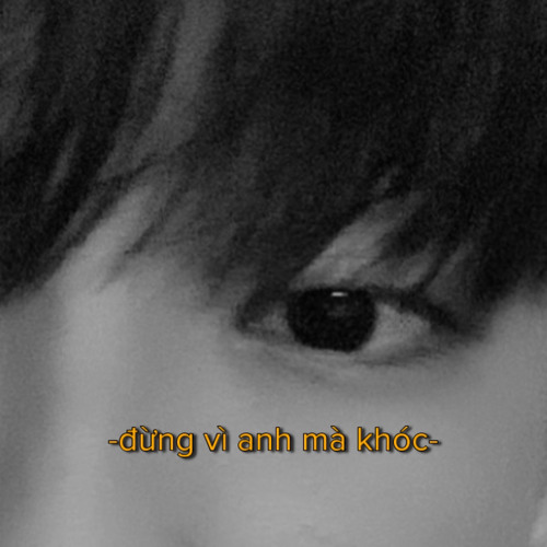 Đừng Vì Anh Mà Khóc