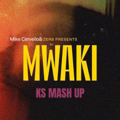 Mwaki (KS Mash Up) Click Free Download for full version