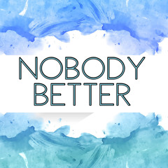Nobody Better