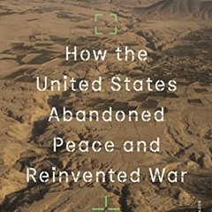 [Free] EPUB 📦 Humane: How the United States Abandoned Peace and Reinvented War by  S