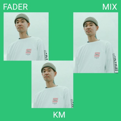 FADER Mix: KM