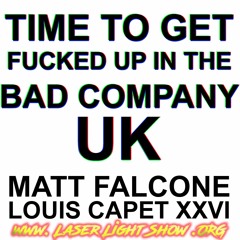 Time to Get Fucked Up in the Bad Company UK  ft. 2SHY MC