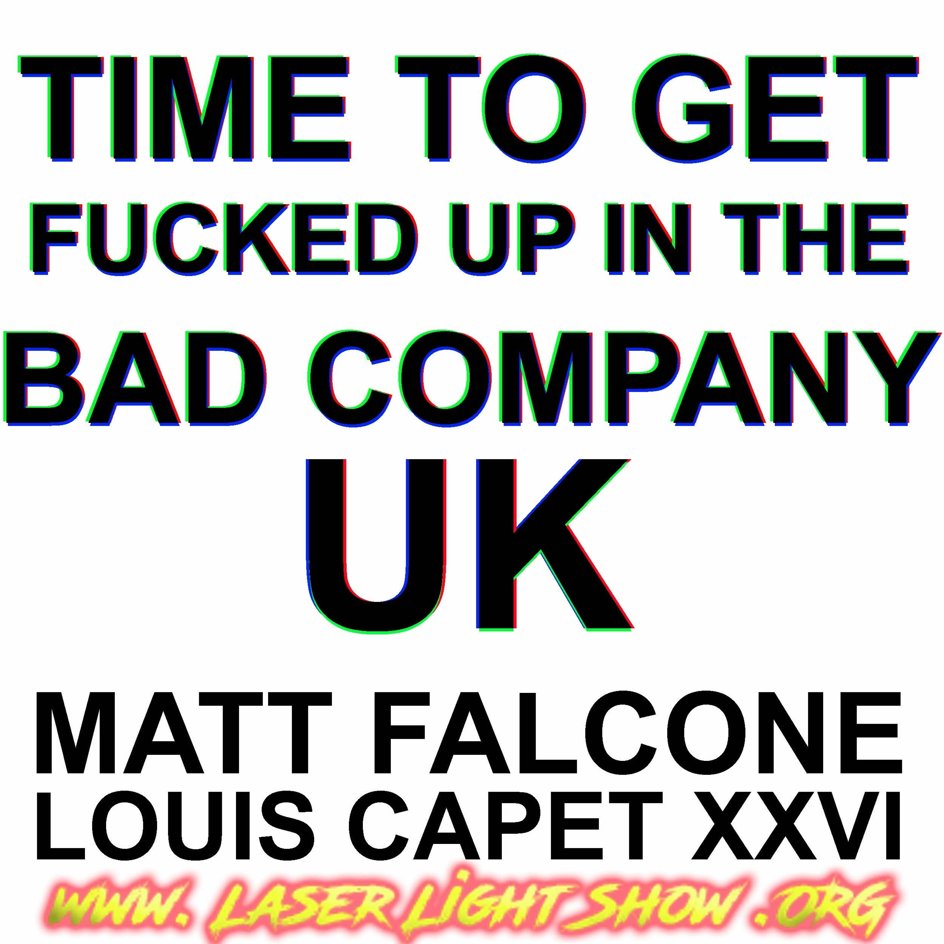 Time to Get Fucked Up in the Bad Company UK ft. 2SHY MC