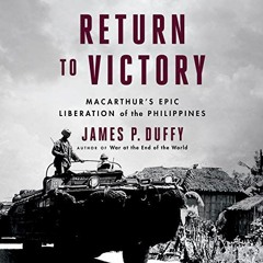 VIEW PDF 📙 Return to Victory: MacArthur's Epic Liberation of the Philippines by  Jam