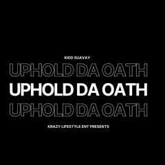 Uphold Da Oath .mp3