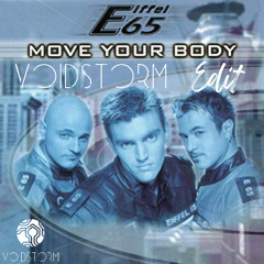 Eiffel65 - Move your Body (Voidstorm Edit)