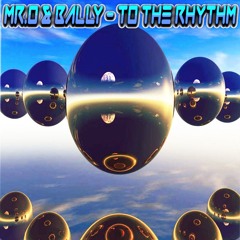Mr.O & Bally - To The Rhythm