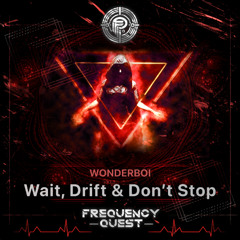 Wonderboi - Wait, Drift & Don't Stop (Original Mix)