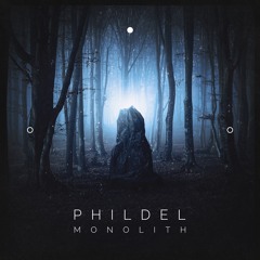 MONOLITH - PHILDEL