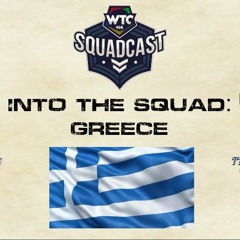 Squadcast Into The Squad Greece