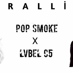 Pop Smoke & LVBEL C5 - Ralli (Drill)