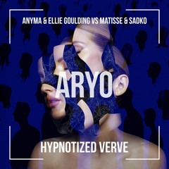 Hypnotized Verve - ANYMA & ELLIE GOULDING vs MATISSE & SADKO [FREE DOWNLOAD]
