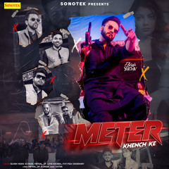 Meter Khench Ke (feat. Fiza Choudhary)