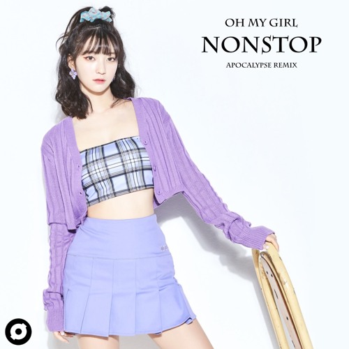 OH MY GIRL (오마이걸) - Nonstop (살짝 설렜어) (Bellstring Remix) in 6 6