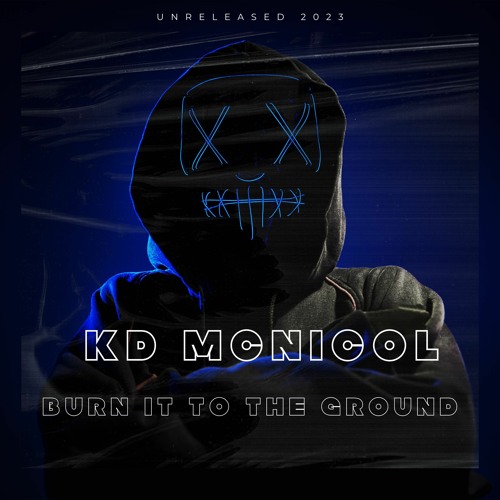 Burn It To The Ground - Kd McNicol
