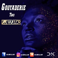 DJ WILLOR - GOUYADERIE TWO