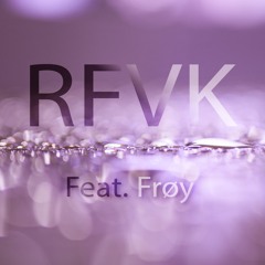 GLOW - RFVK Feat. FRØY