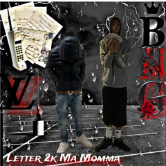 Letter 2K Ma Momma (Ft.562sparky)